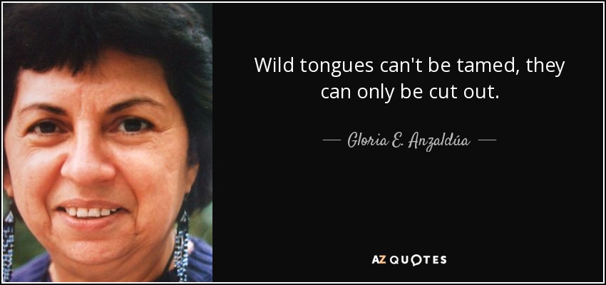 anzaldua-wild-tongue-quote