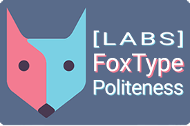 Fox Labs FoxType Politeness